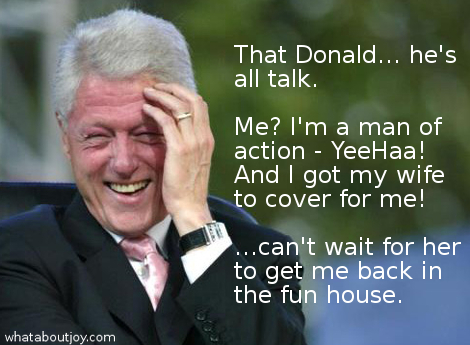 Bill Clinton Laughing at trump fun house
